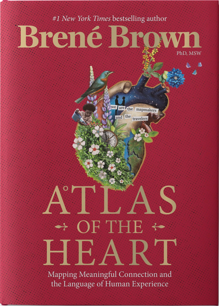 Alt tag: Cover of "Atlas of the Heart" by Brené Brown, featuring vibrant illustrations and the subtitle "Mapping Meaningful Connection and the Language of Human Experience."