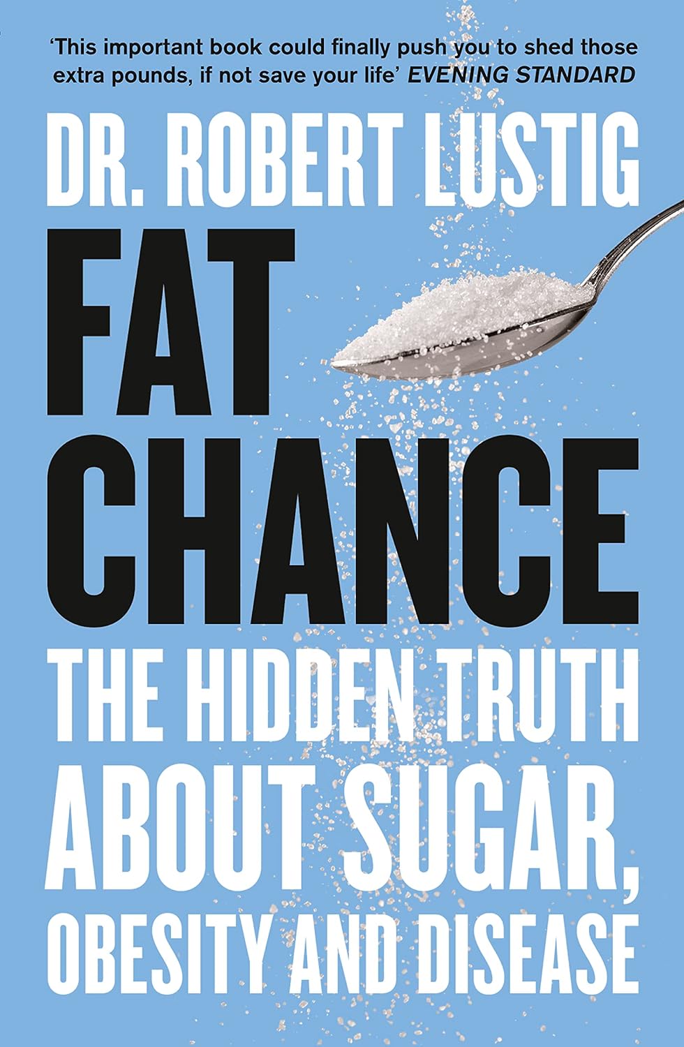 The image is the cover of the book "Fat Chance: The Hidden Truth About Sugar, Obesity, and Disease" by Dr. Robert Lustig. * A spoonful of sugar: + The spoon is silver and filled with white granulated sugar. + It is positioned in the center of the image, above the title of the book. + The sugar is spilling out of the spoon, creating a sense of movement and energy. * The title "FAT CHANCE": + The title is written in large, bold letters across the top half of the image. + It is centered and takes up most of the space on the cover. + The font is modern and sleek, with a slight gradient effect to give it depth. * A blue background: + The background of the image is a light blue color that matches the tone of the title and author's name. + It provides a clean and neutral backdrop for the other elements on the cover. Overall, the image effectively conveys the main theme of the book, which is about the dangers of sugar consumption. The use of a spoonful of sugar as the central image creates a visually appealing and memorable design that grabs the reader's attention.